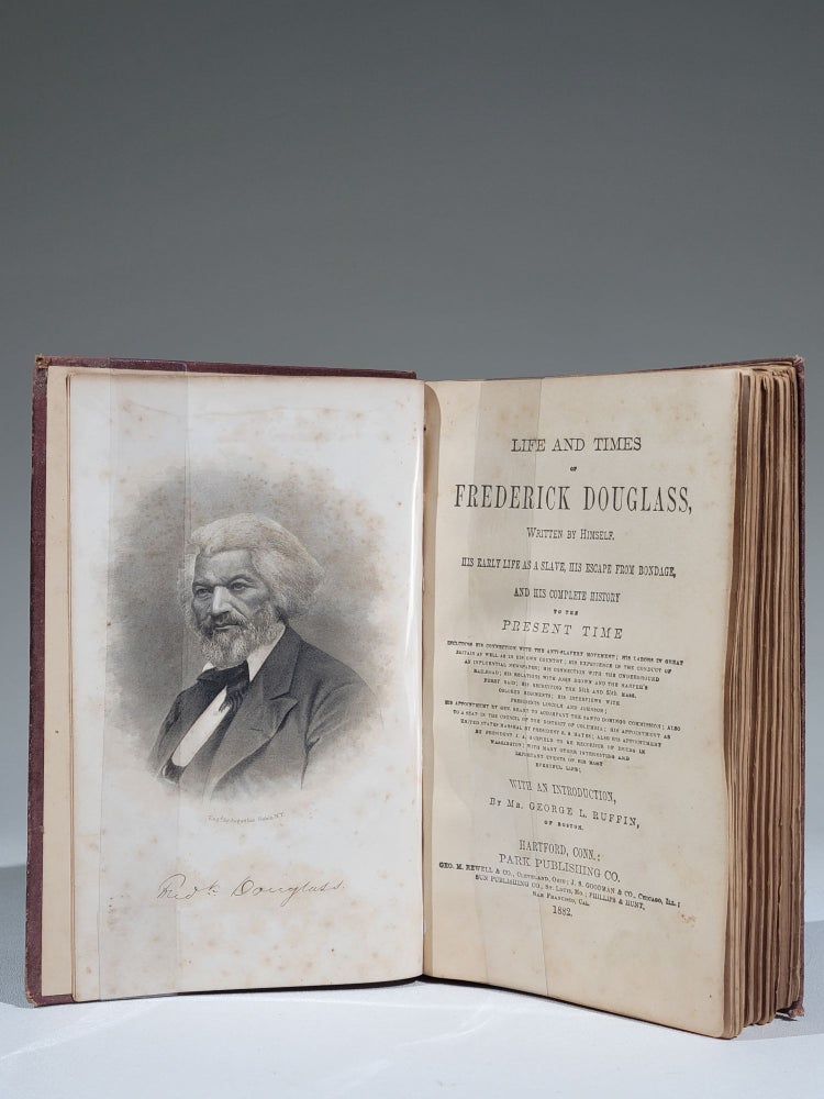 Item #953 Life and Times of Frederick Douglass, Written by Himself. His Early Life as a Slave, His Escape from Bondage, and His Complete History to the Present Time. Black Americana, Frederick . Douglass, George L. Ruffin, c.