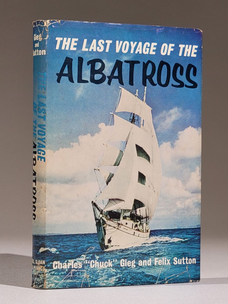 Item #989 The Last Voyage of the Albatross (Signed). Chuck Gieg, Felix Sutton.